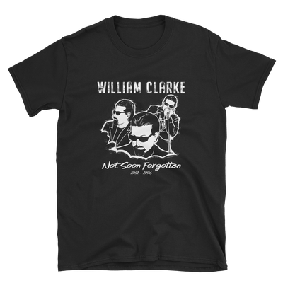 William Clarke Not Soon Forgotten T-shirt